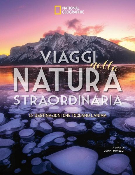 Produktbild: Viaggi nella natura straordinaria. 53 destinazioni che toccano l'anima