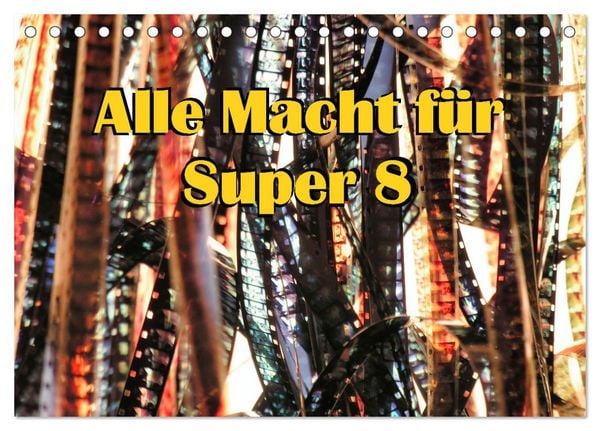 Produktbild: Alle Macht f&uuml;r Super Acht (Tischkalender 2026 DIN A5 quer), CALVENDO Monatskalender