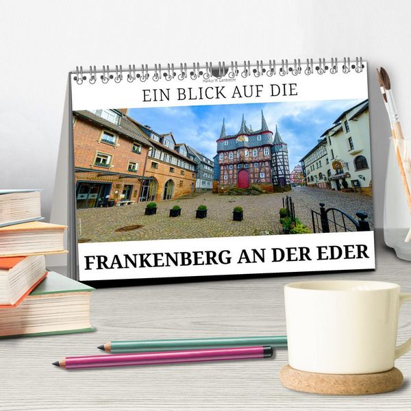Produktbild: Ein Blick auf Frankenberg an der Eder (Tischkalender 2026 DIN A5 quer), CALVENDO Monatskalender