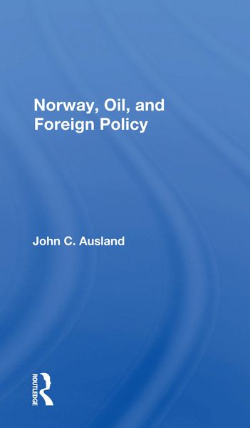 Produktbild: Norway, Oil, and Foreign Policy