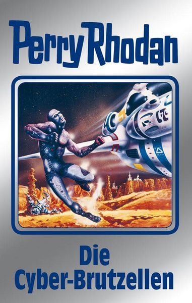 Produktbild: Perry Rhodan 120: Die Cyber-Brutzellen (Silberband)