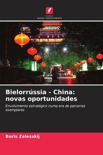 Produktbild: Bielorr&uacute;ssia - China: novas oportunidades