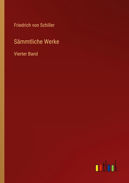 Sämmtliche Werke, Taschenbuch von Friedrich Schiller, Outlook, 9783368513412