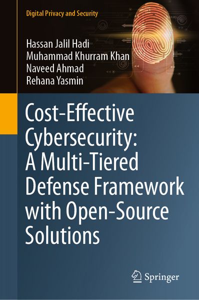 Produktbild: Cost-Effective Cybersecurity: A Multi-Tiered Defense Framework with Open-Source Solutions