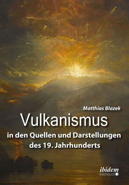 Produktbild: Vulkanismus in den Quellen und Darstellungen des 19. Jahrhunderts
