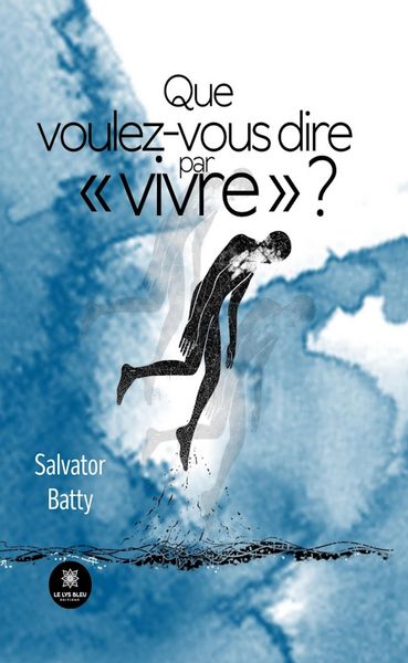 Produktbild: Que voulez-vous dire par &laquo; vivre &raquo; ?