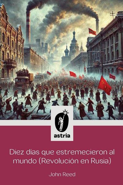 Produktbild: Diez d&iacute;as que estremecieron al Mundo (Revoluci&oacute;n en Rusia)
