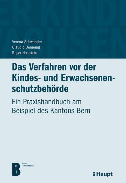 Produktbild: Das Verfahren vor der Kindes- und Erwachsenenschutzbeh&ouml;rde