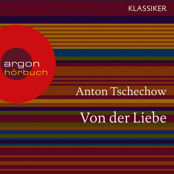 Von der Liebe - Anton Pawlowitsch Tschechow, Audio, 9783732403936