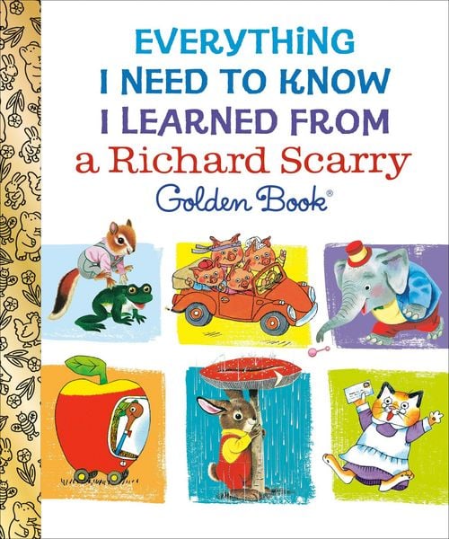 Produktbild: Everything I Need to Know I Learned From a Richard Scarry Golden Book