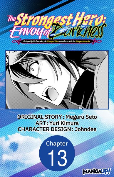 Produktbild: The Strongest Hero: Envoy of Darkness -Betrayed by His Comrades, the Strongest Hero Joins Forces with the Strongest Monster- #013