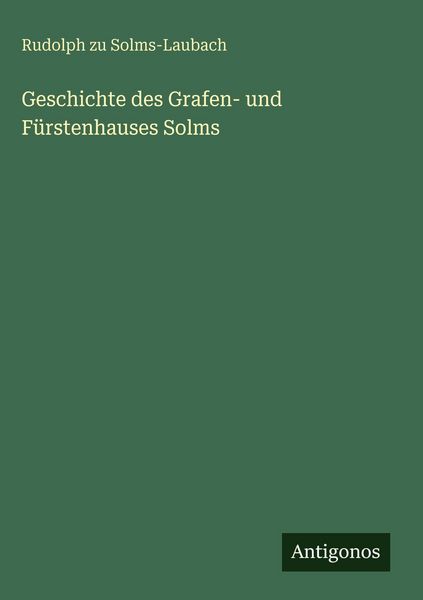 Produktbild: Geschichte des Grafen- und F&uuml;rstenhauses Solms