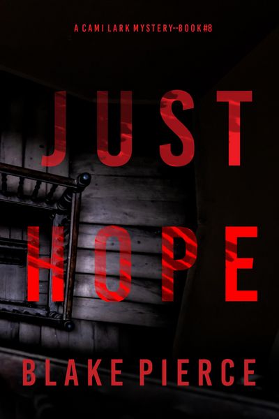 Produktbild: Just Hope (A Cami Lark FBI Suspense Thriller-Book 8)