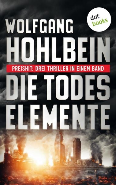 Produktbild: Die Todeselemente - Preishit: Drei Thriller in einem Band