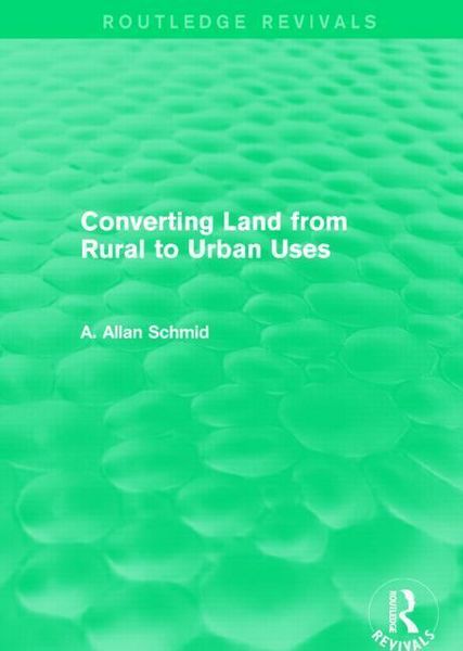 Produktbild: Schmid, A: Converting Land from Rural to Urban Uses