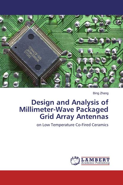 Produktbild: Design and Analysis of Millimeter-Wave Packaged Grid Array Antennas
