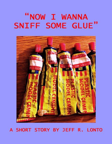 Produktbild: "Now I Wanna Sniff Some Glue" -- a short story