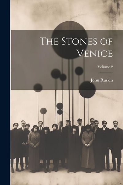 Produktbild: The Stones of Venice; Volume 2