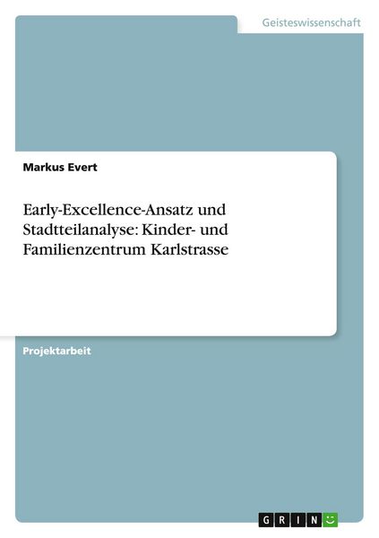 Produktbild: Early-Excellence-Ansatz und Stadtteilanalyse: Kinder- und Familienzentrum Karlstrasse