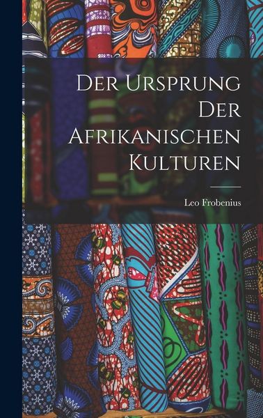 Produktbild: Der Ursprung Der Afrikanischen Kulturen