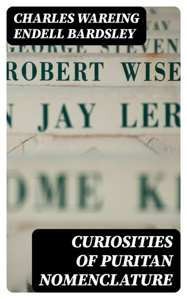Produktbild: Curiosities of Puritan Nomenclature