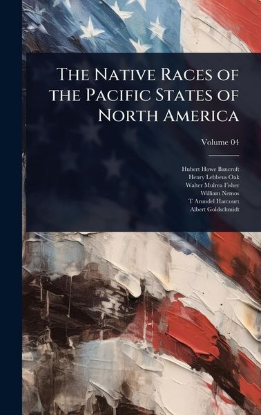 Produktbild: The Native Races of the Pacific States of North America