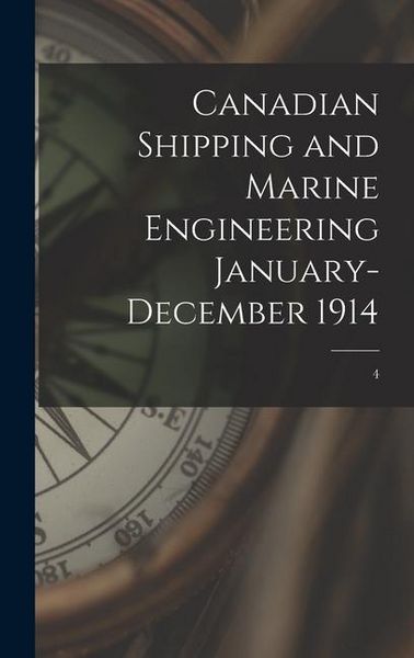 Produktbild: Canadian Shipping and Marine Engineering January-December 1914; 4