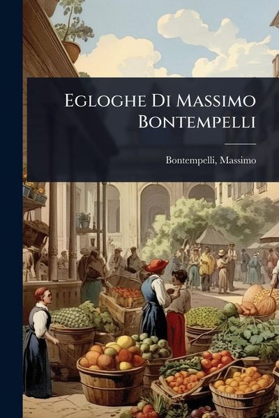 Produktbild: Egloghe Di Massimo Bontempelli