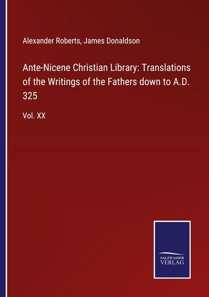 Produktbild: Ante-Nicene Christian Library: Translations of the Writings of the Fathers down to A.D. 325