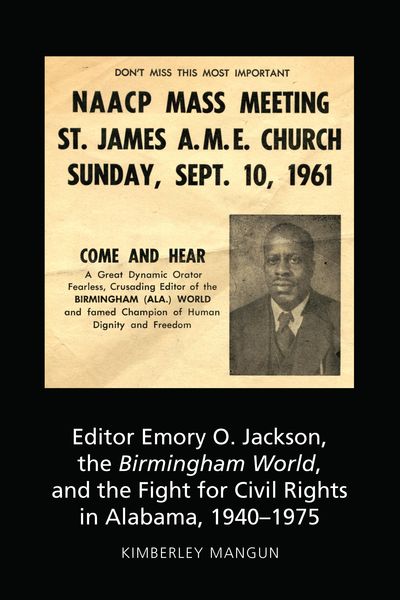 Produktbild: Editor Emory O. Jackson, the Birmingham World, and the Fight for Civil Rights in Alabama, 1940-1975