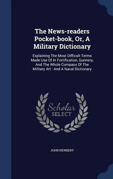 Produktbild: The News-readers Pocket-book, Or, A Military Dictionary