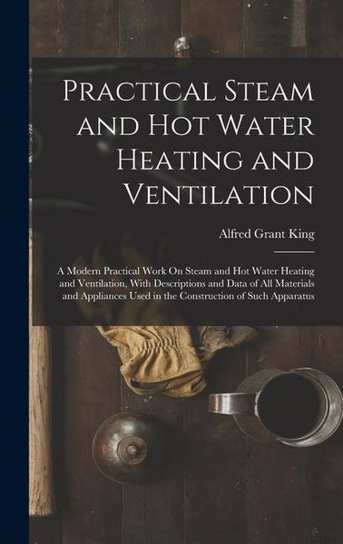 Produktbild: Practical Steam and Hot Water Heating and Ventilation