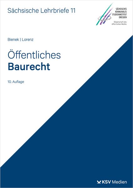 Öffentliches Baurecht (SL 11), Taschenbuch von Heinz G. Bienek,Ralf Lorenz, KSV Medien Wiesbaden, 978-3-8293-1949-2
