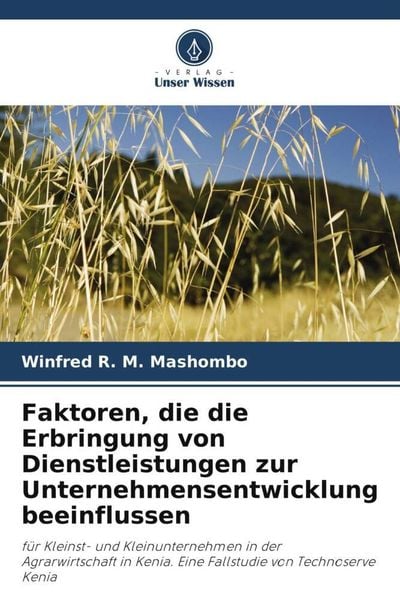 Faktoren, die die Erbringung von Dienstleistungen zur Unternehmensentwicklung beeinflussen, Taschenbuch von Winfred R. M. Mashombo, Verlag Unser
