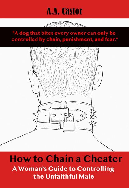 Produktbild: How to Chain a Cheater: A Woman's Guide to Controlling the Unfaithful Male