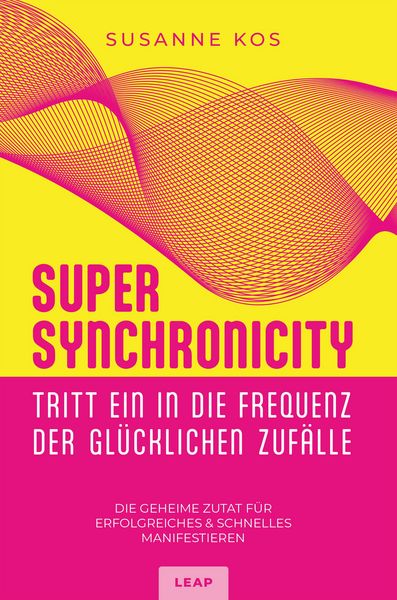 Produktbild: SUPER SYNCHRONICITY - Tritt ein in die Frequenz der gl&uuml;cklichen Zuf&auml;lle