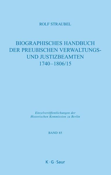 Produktbild: Biographisches Handbuch der preu&szlig;ischen Verwaltungs- und Justizbeamten 1740-1806/15