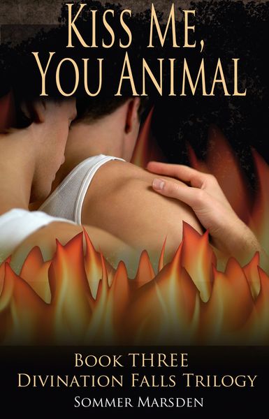 Produktbild: Kiss Me, You Animal - Book Three in the Divination Falls trilogy