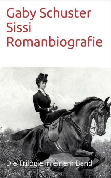 Produktbild: Sissi Romanbiografie