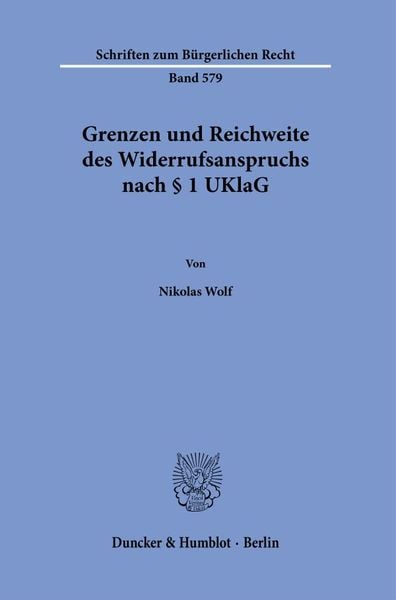 Produktbild: Grenzen und Reichweite des Widerrufsanspruchs nach &sect; 1 UKlaG