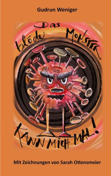 Das blöde Monster kann mich mal!, Taschenbuch von Gudrun Weniger, BoD – Books on Demand, 9783819294761