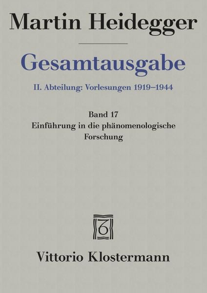 Einführung in die phänomenologische Forschung (Wintersemester 1923/24), Taschenbuch von Martin Heidegger, Klostermann, Vittorio, 978-3-465-03507-7