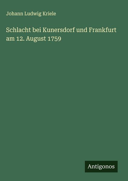 Produktbild: Schlacht bei Kunersdorf und Frankfurt am 12. August 1759