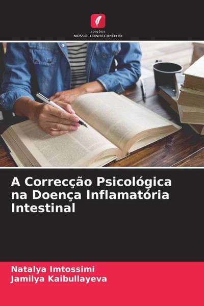 Produktbild: A Correc&ccedil;&atilde;o Psicol&oacute;gica na Doen&ccedil;a Inflamat&oacute;ria Intestinal