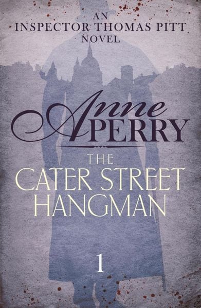 Produktbild: The Cater Street Hangman (Thomas Pitt Mystery, Book 1)