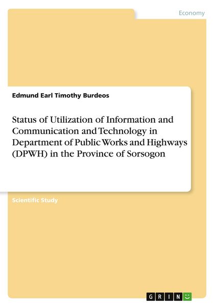 Produktbild: Status of Utilization of Information and Communication and Technology in Department of Public Works and Highways (DPWH) in the Province of Sorsogon