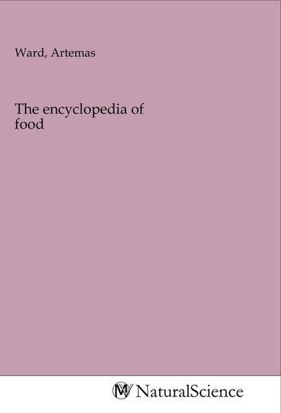 The encyclopedia of food, Taschenbuch von , MV-NaturalScience, 9783968781051