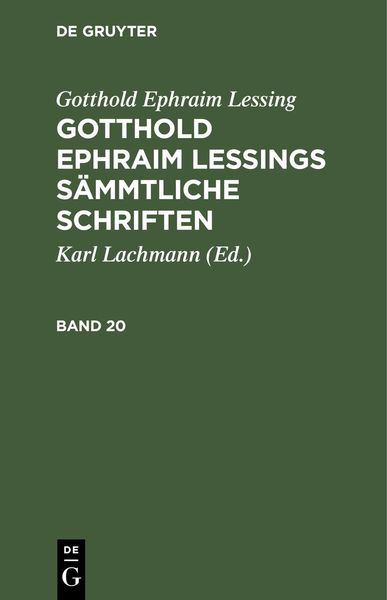 Produktbild: Gotthold Ephraim Lessing: Gotthold Ephraim Lessings S&auml;mmtliche Schriften. Band 20