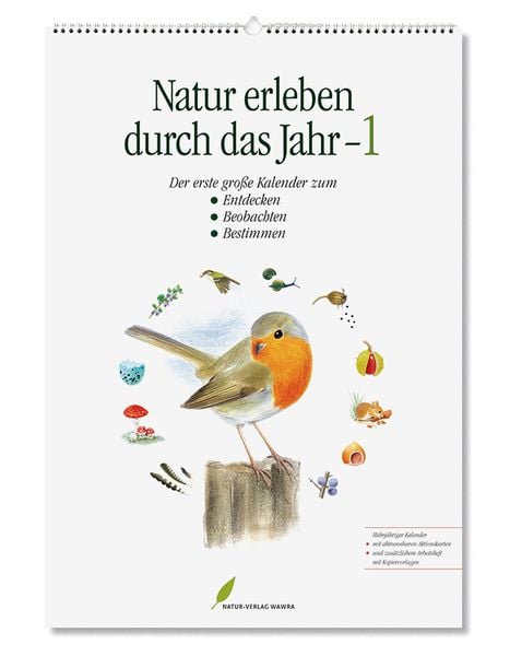Natur erleben durch das Jahr - 1, Kalender von Ursula Wawra, Natur-Verlag Wawra, 9783980585323