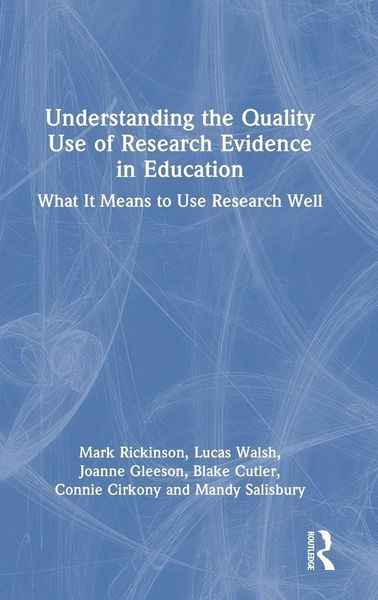 Produktbild: Understanding the Quality Use of Research Evidence in Education